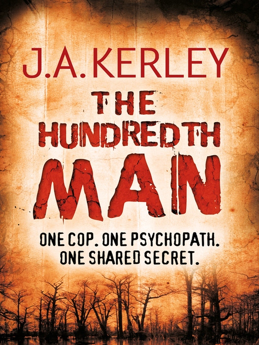 Title details for The Hundredth Man by J. A. Kerley - Wait list